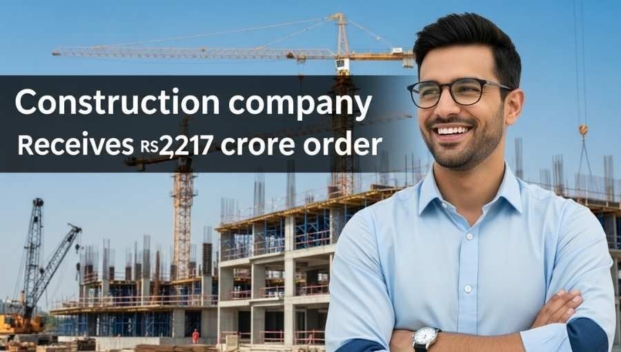 Construction Stock Got 2217Cr Order