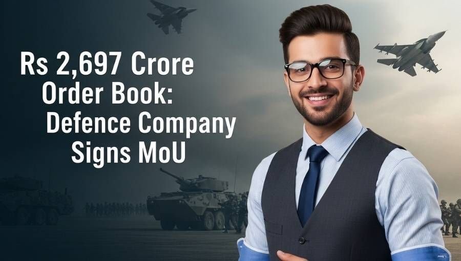 2697Cr Order Book Defence Stock Sign MoU